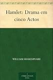 Hamlet: Drama em cinco Actos (Portuguese Edition)