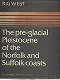 The pre-glacial Pleistocene of the Norfolk and Suffolk coasts