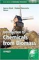 Introduction to Chemicals from Biomass (Wiley Series in Renewable Resources) (New) (Hardcover)