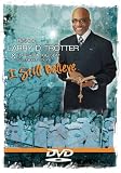 Bishop Larry Trotter: I Still Believe