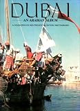 Dubai: A Collection of Mid-Twentieth Century Photographs (Arabian Album)