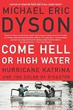 Come Hell or High Water: Hurricane Katrina and the Color of Disaster