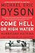 Come Hell or High Water: Hurricane Katrina and the Color of Disaster