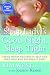 The Sleep Lady's Good Night Sleep Tight:Gentle Proven Solutions to Help Your Child Sleep Well and Wake Up Happy