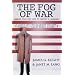 The Fog of War: Lessons from the Life of Robert S. McNamara