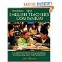 The English Teacher's Companion, Third Edition: A Complete Guide to Classroom, Curriculum, and the Profession