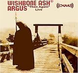 Picture Of Argus Then Again Live (Wishbone Ash)