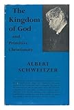 The kingdom of God and primitive Christianity