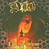 Evil or Divine
