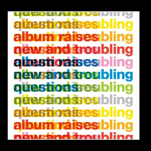 Album Raises and Troubling