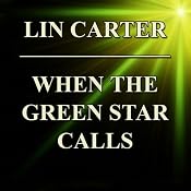 When the Green Star Calls | Lin Carter