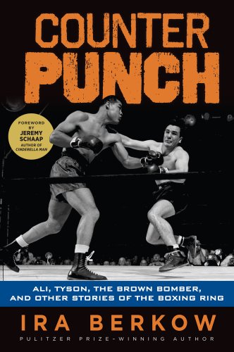 Counterpunch: Ali, Tyson, the Brown Bomber, and Other Stories of the Boxing Ring