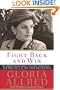 Fight Back and Win: My Thirty-year Fight Against Injustice--and How You Can Win Your Own Battles