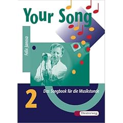 Your Song 2 - Ausgabe 2004: Your Song 2. Songbook: F�r die Musikstunde an allgemeinbildenden Schulen