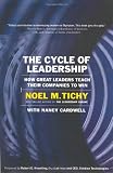 The Cycle of Leadership: How Great Leaders Teach Their Companies to Win