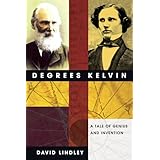 degrees kelvin a tale of genius invention and tragedy