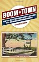 Boom Town: How Wal-Mart Transformed an All-American Town Into an International Community