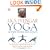 B.K.S. Iyengar Yoga: The Path to Holistic Health