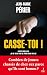 Casse-toi !