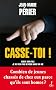 Casse-toi !