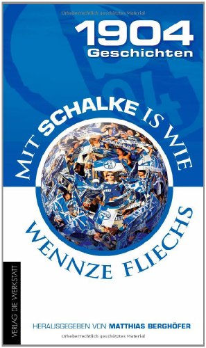 Produkt-Bild: 1904 Geschichten: Mit Schalke is wie wennze fliechs