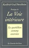 Pratique de la voie int�rieure : Le quotidien comme exercice