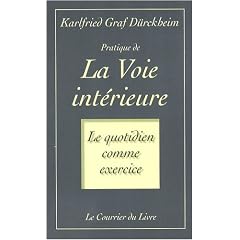 Pratique de la voie int�rieure : Le quotidien comme exercice