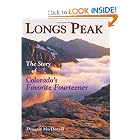 Longs Peak: The Story Of Colorado's Favorite Fourteener by Dougald Macdonald