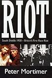 Riot : South Shields 1930 : a stage play