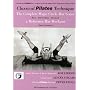 Classical Pilates Technique: The Complete Magic Circle Mat Series (Basic; Intermediate; Advanced) & Reformer Mat Workout (Super Advanced)