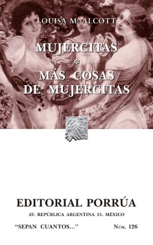 Mujercitas*Más cosas de mujercitas (Colección Sepan Cuantos: 126) (Spanish Edition)