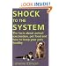 Shock to the System: The Facts About Animal Vaccination, Pet Food And How to Keep Your Pets Healthy