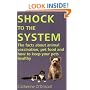 Shock to the System: The Facts About Animal Vaccination, Pet Food And How to Keep Your Pets Healthy