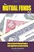 The Mutual Funds Book: How to Invest in Mutual Funds & Earn High Rates of Returns Safely