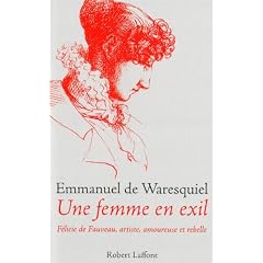 Une femme en exil : F�licie de Fauveau, artiste, amoureuse et rebelle