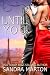 UNTIL YOU