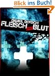 Fleisch und Blut: Thriller