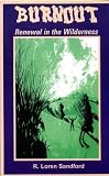 Burnout : Renewal in the Wilderness