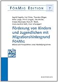 Produkt-Bild: F&ouml;rderung von Kindern und Jugendlichen mit Migrationshintergrund F&ouml;rMig: Bilanz und Perspektiven eines Modellprogramms