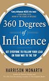 360 Degrees of Influence: Get Everyone to Follow Your Lead on Your Way to the Top