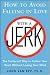 How to Avoid Falling in Love with a Jerk