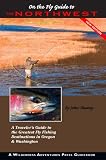 On the Fly Guide to the Northwest: Oregon and Washington (Flyfisher's Guide Series)