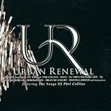 Urban Renewal: the Songs of Phil Collins