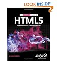 The Essential Guide To HTML5: Using Games To Learn HTML5 And JavaScript