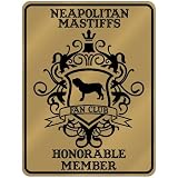 New Neapolitan Mastiffs Fan Club - Honorable Member - Pets Parking Sign Dog