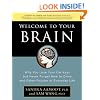 Welcome to Your Brain: Why You Lose Your Car Keys but Never Forget How to Drive and Other Puzzles of Everyday Life