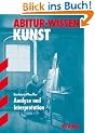 Abitur-Wissen Kunst; Analyse und Interpretation