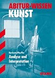 Abitur-Wissen Kunst; Analyse und Interpretation - Barbara Pfeuffer