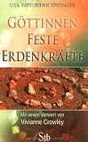 G&ouml;ttinnen - Feste - Erdenkr&auml;fte - Uta Holunder Sprenger