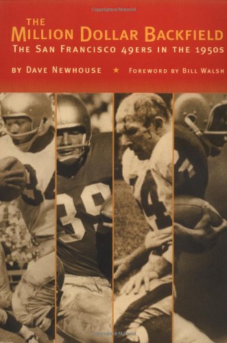 The Million Dollar Backfield: The San Francisco 49ers in the 1950s